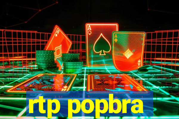 rtp popbra